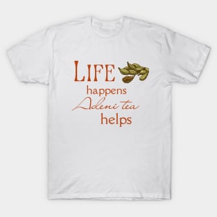 Yemeni Tea Mug | Life Happens, Adeni Tea Helps | Gifts for Yemenis | Gifts for Yemeni Americans T-Shirt